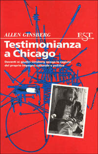 Testimonianza a Chicago di Allen Ginsberg